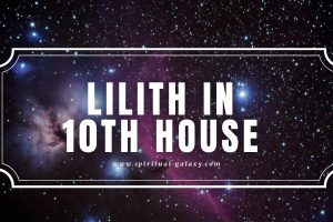 Lilith in 10th House: Strange Exposure in People’s Eyes