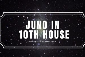 Juno in 10th House: Commitment to Relationships and Career