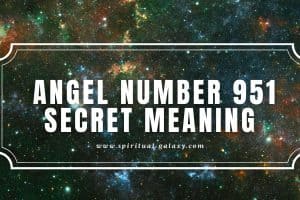 Angel Number 951 Secret Meaning: Growth and Progress