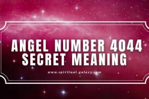 Angel Number 4044 Secret Meaning: Chance to be Better