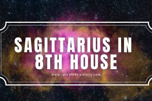 Sagittarius in 8th House: Your Philosophy Brings You Luck!