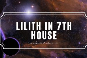 Lilith in 7th House: Conveying Chaos Through Connections