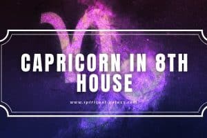 Capricorn in 8th House: How Can You Be So Accountable?