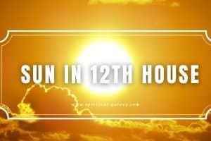 Sun in 12th House: Surviving the World by Your Own