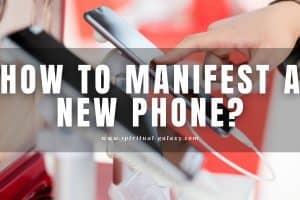 How to Manifest a new Phone: Get your Dream Phone!