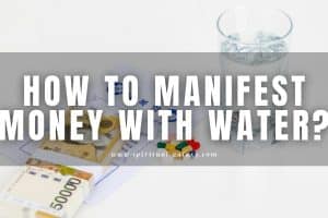 How to Manifest Money with Water: Different Techniques