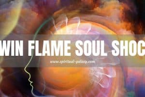 Twin Flame Soul Shock: Shocking truth about it!