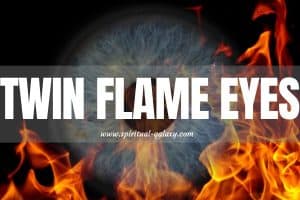 Twin Flame Eyes: Can you recognize them when you see them?