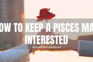 How to Keep a Pisces man Interested: Be a Romantic Lover