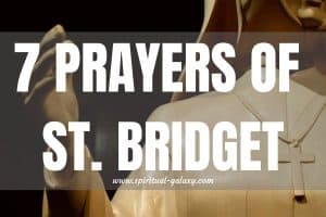 7 Prayers of St. Bridget: 12 years of Devotion!