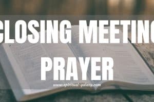 Closing Meeting Prayer: Powerfully Conclude a Meeting
