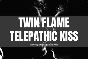 Twin Flame Telepathic Kiss: Here's how to send soul kisses!