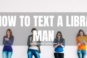 How to Text a Libra Man: The Balance of Wit & Flirt!