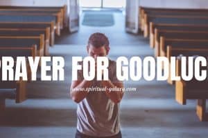 Prayer for Goodluck: 7 Powerful Prayers You Can Pray