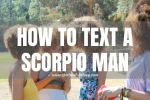 How to Text a Scorpio Man: Mystic Messages Decoded!