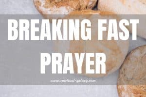 Breaking Fast Prayer: Conclude in a Powerful Way
