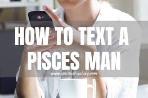 How to Text a Pisces Man: Take things Slowly!