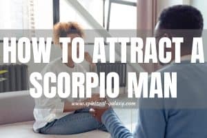 How to attract a Scorpio man: Listen to him!
