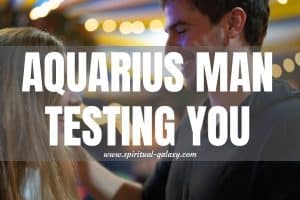 Aquarius Man Testing You: Decode His Intellectual Games!