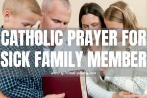 Catholic Prayer for Sick Family Member: Seek God!
