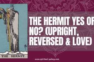 The Hermit Yes or No? (Upright, Reversed & Love)