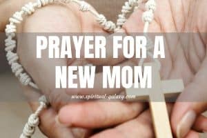 Prayer for a New Mom: Journey to Motherhood