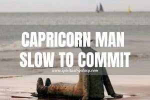 Capricorn Man Slow to Commit: The Depth Behind the Delay!