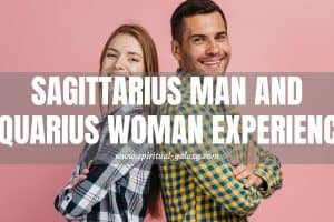Sagittarius Man and Aquarius Woman Experience: Worth to Know?