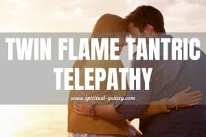 Twin Flame Tantric Telepathy: More about Twin Flame Tantra