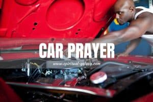 Car Prayer: Guidance, Protection, and Blessing Prayers