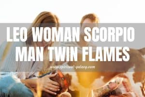 Leo Woman Scorpio Man Twin Flames: Heaven's Design?