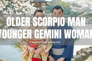Older Scorpio Man Younger Gemini Woman: Compatible or Not?