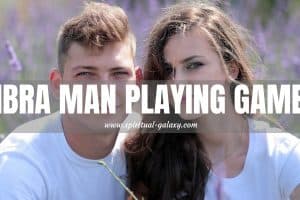 Libra Man Playing Games: The Dance of Love & Deception!