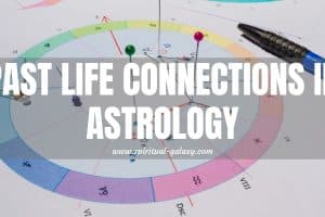Past Life Connections in Astrology: A Soul Connection?