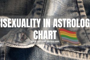 Bisexuality in Astrology chart: Raise Your Flag!