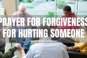 Prayer for Forgiveness for Hurting Someone: Gift of Healing