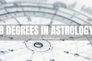 8 Degrees in Astrology: Everything You Need To Know