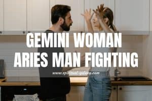 Gemini Woman Aries Man Fighting: Is It Normal?