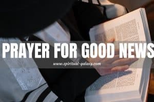 Prayer for Good News: Receive Positive Outcome!