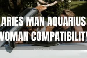 Aries Man Aquarius Woman Compatibility: Honest or Hostile?