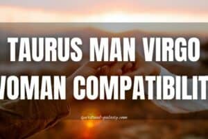Taurus Man Virgo Woman Compatibility: Rely or Resent?