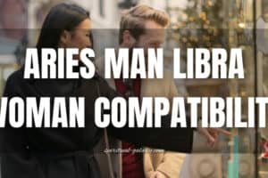 Aries Man Libra Woman Compatibility: Harmony or Headache?